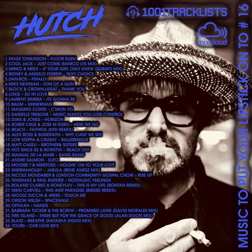 HUTCH PRESENTS - MUSIC TO PUT YOUR LIPSTICK ON TO 16