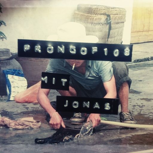Prongof108 #54 w/ Jonas 11.07.2016