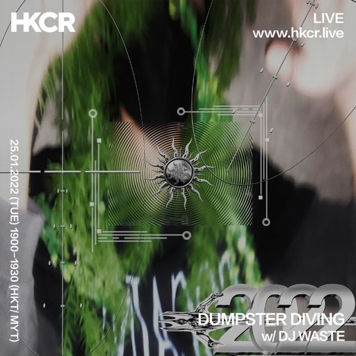 DUMPSTER DIVING w/ DJ WASTE - 25/01/2022