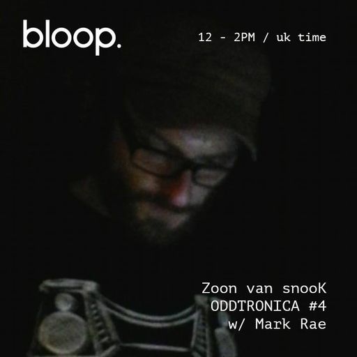 Zoon van snooK Presents Oddtronica #4 w/ Mark Rae - 24.10.15