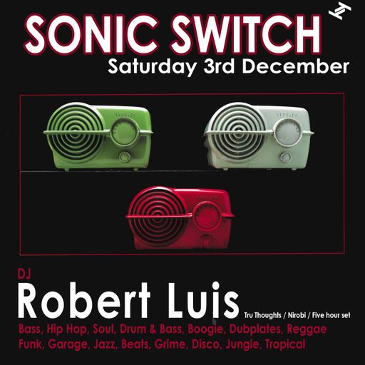 Robert Luis Sonic Switch December 3rd @ Green Door Store - 5 Hour DJ Set