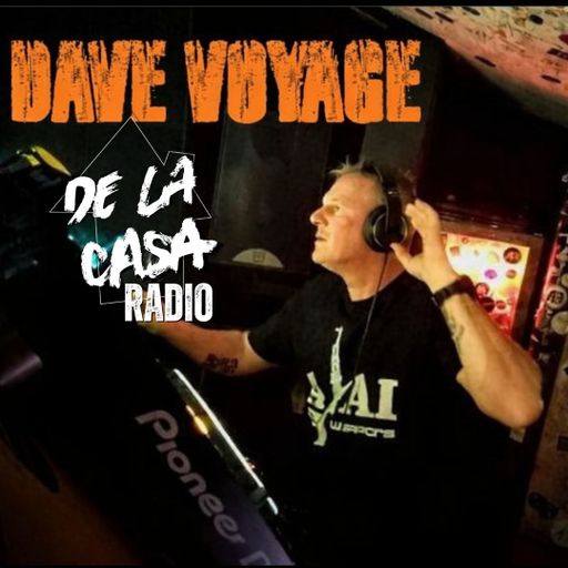 Dave Voyage - De La Casa Radio 07.03.26