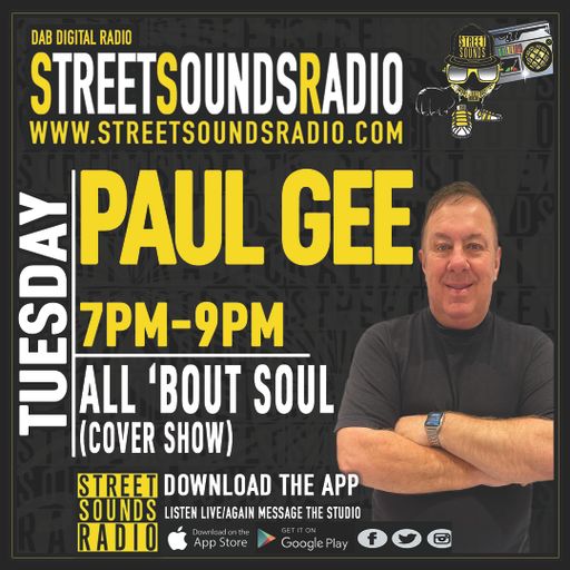 All 'Bout Soul with Paul Gee on Street Sounds Radio 1900-2100 10/01/2023