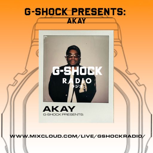 G-Shock Radio Presents... AKAY - 23/10