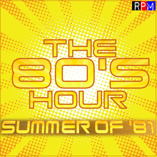 THE 80'S HOUR : SUMMER OF 81