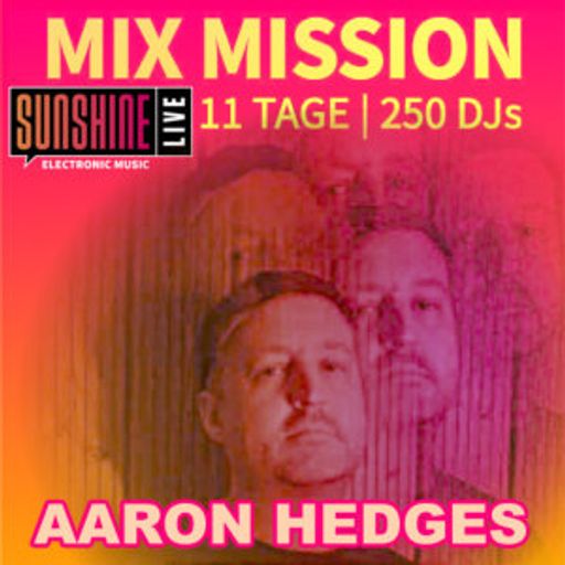 Aaron Hedges - Sunshine Live Mix Mission 2025