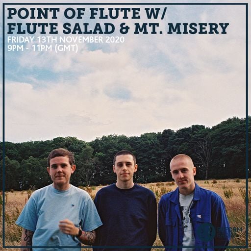 Point Of Flute w/ Flute Salad & Mt. Misery 13th November 2020