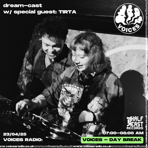 dream-cast w/special guest: TIRTA - 23/04/25 - Voices Radio