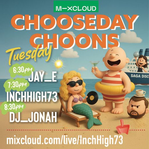 CHOOSEDAY CHOONS (114) - HOUSE, 80s, SOUL, SOULFUL HOUSE, JAZZ