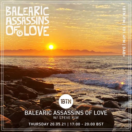 Balearic Assassins Of Love with Steve KIW - 20.05.2021
