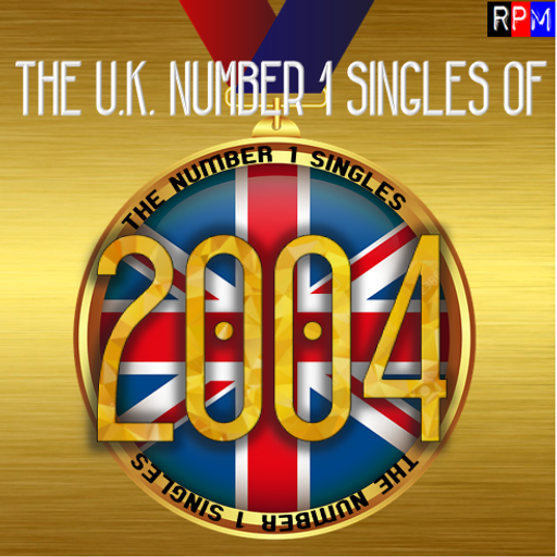 UK NUMBER 1 SINGLES OF 2004 *SELECT EARLY ACCESS*
