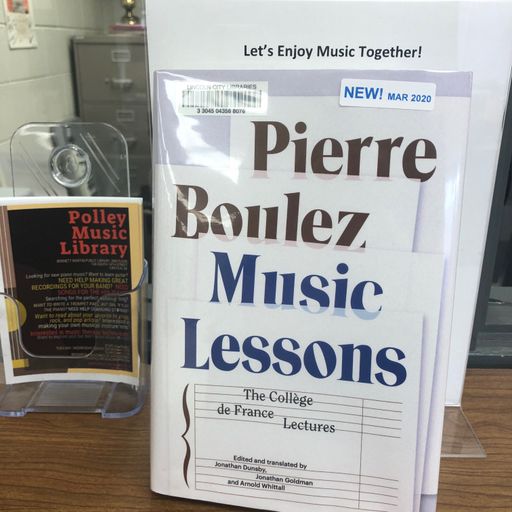 Polley Music Library show: the lectures of Pierre Boulez