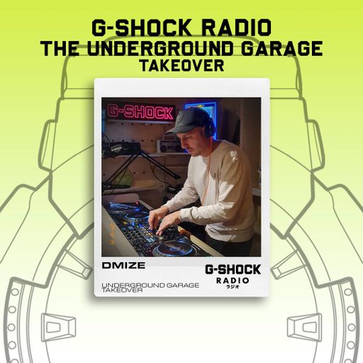 G-SHOCK Radio - The Underground Garage Takeover - DMize - 14/12