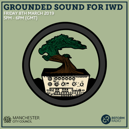 Grounded Sound for IWD 8th March 2019