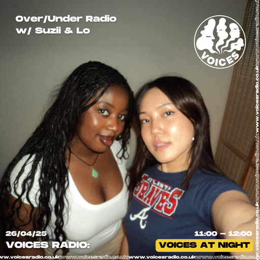 Over / Under with Suzii & Marlow - 26/04/25 - [Voices Radio]