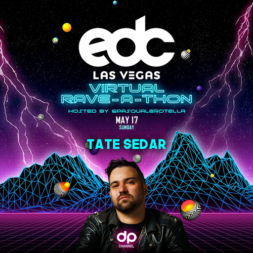 TATE SEDAR | EDC Virtual Rave-a-thon (5/17/20)