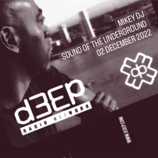 Mikey DJ - Sound Of The Underground (03/12/22)