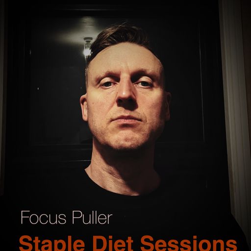 Staple Diet Sessions w/ Focus Puller - 07.02.22