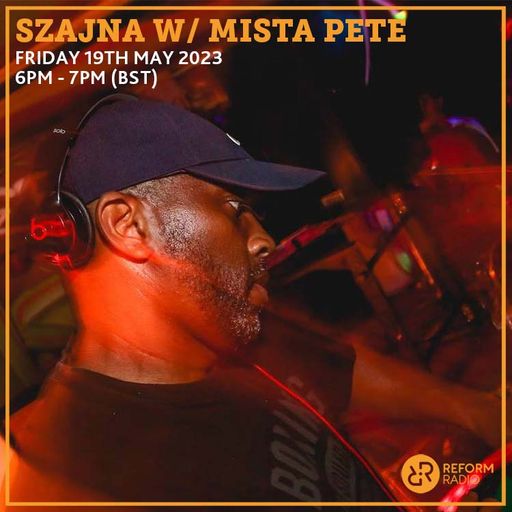Szajna w/ Mista Pete 19th May 2023