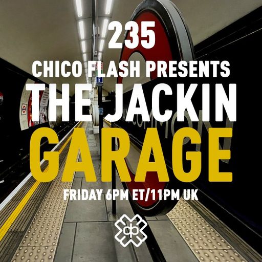 Chico Flash - The Jackin’ Garage (01/09/23)