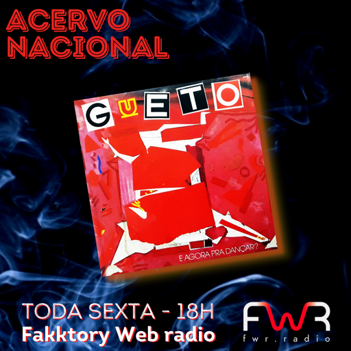 Acervo Nacional - Gueto - E Agora é Pra Dançar? 1989