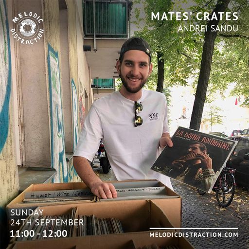 Mates' Crates with Andrei Sandu (September '23)