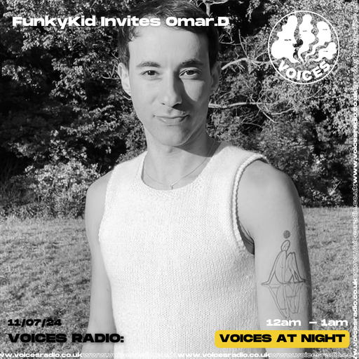 Funkykind Invites Omar.D 11/07/24 - Voices Radio