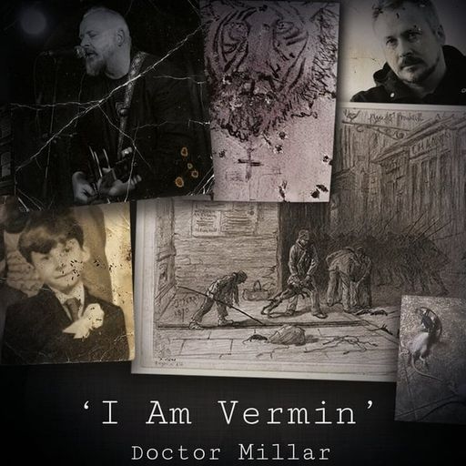 Doctor Millar on his new album 'I am Vermin'