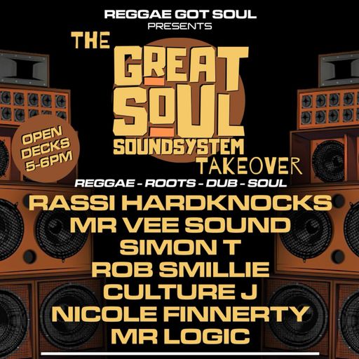 Reggae Got Soul - Great Soul Soundsystem Takeover - Mr Vee & Rassi Hardknocks