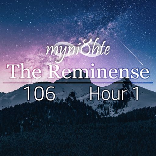 The Reminense 106 - Hour 1