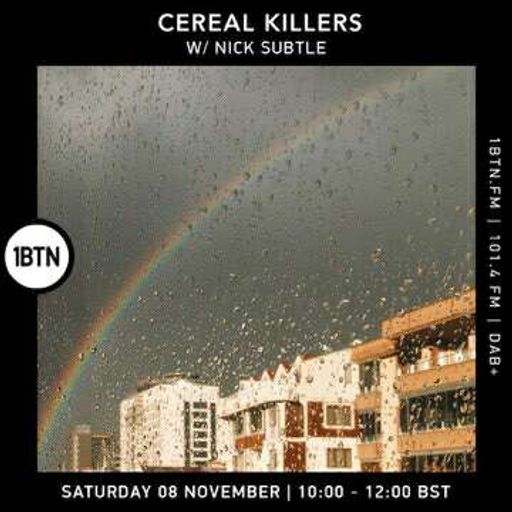 Cereal Killers w/ Nick Subtle - 08.11.25