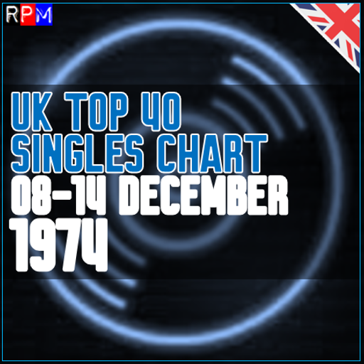 UK TOP 40 : 08 - 14 DECEMBER 1974