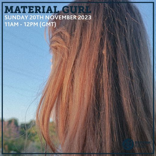Material Gurl 20th November 2023