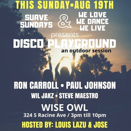 A Day @ the Wise Owl: Suave Sundays & We Love We Dance We Live presents 19 August 2018