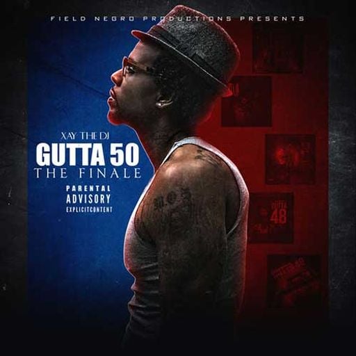 Xay The DJ-Gutta 50 The Finale [Full Mixtape Download Link In Description]