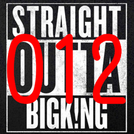 STRAIGHT OUTTA BIGK!NG vol.012