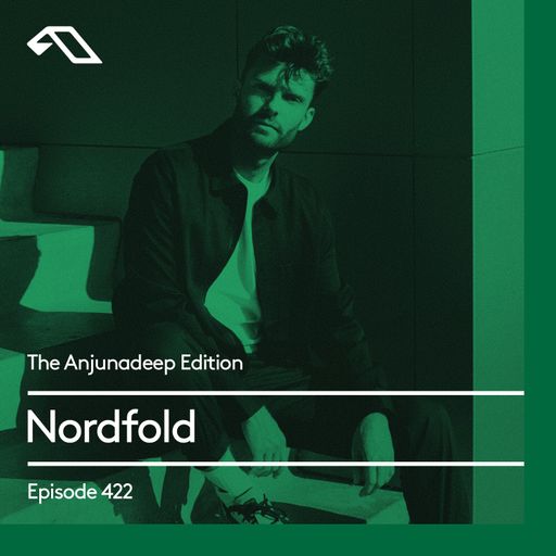 The Anjunadeep Edition 422 with Nordfold