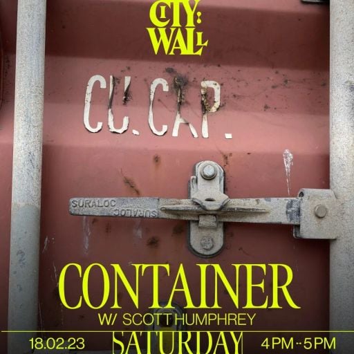 Container w/ Scott Humphrey - 18/02/2023