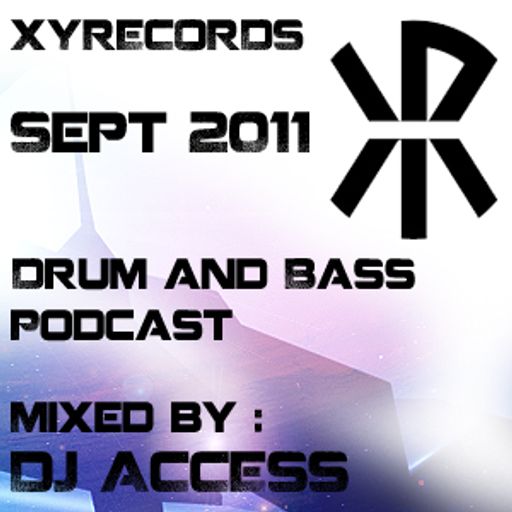 New Drum and Bass Podcast September 2011 - DJ Access for XYR