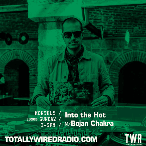 Into the Hot w/ Bojan Chakra ~ 10.05.26