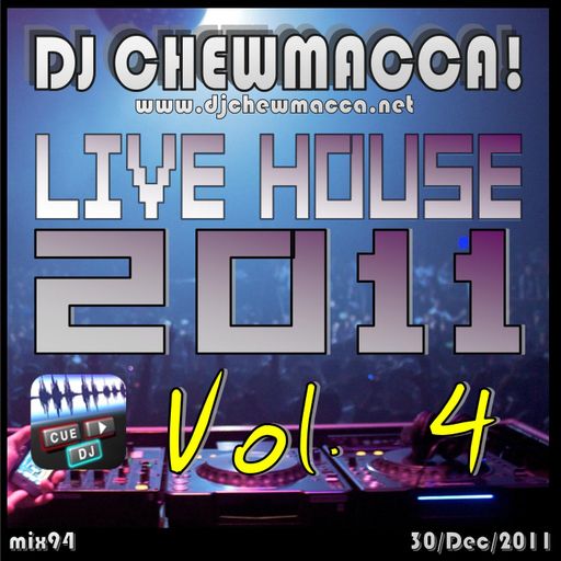 DJ Chewmacca! - mix94 - Live House 2011 Vol. 4