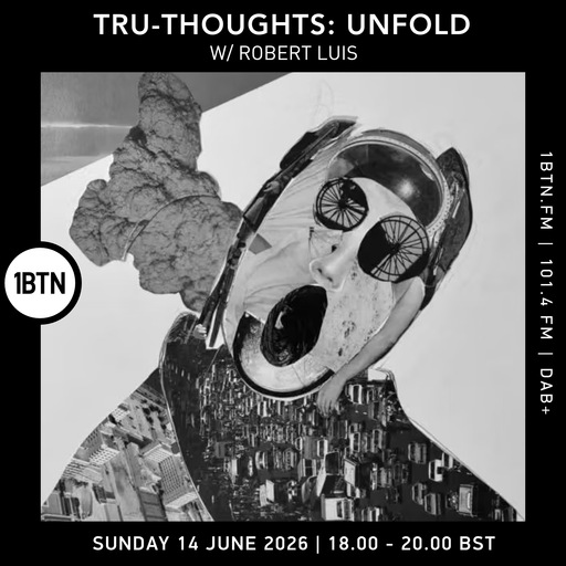 Tru-Thoughts: Unfold w/ Robert Luis - 14.06.26