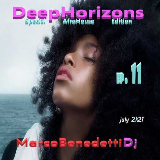 Deep Horizons Afro House ep. 11
