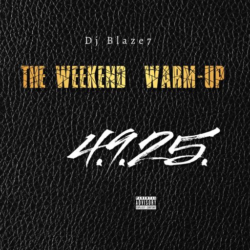 The Weekend  Warm-up 4.9.25.