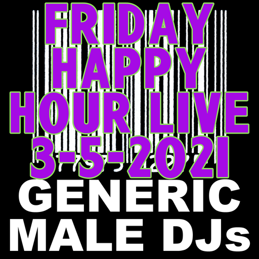(Mostly) 80s & New Wave Happy Hour - Generic Male DJs - 3-5-2021