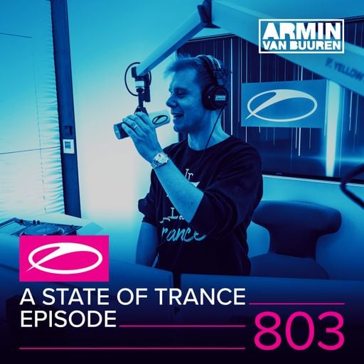A State Of Trance Episode 803 – Armin van Buuren