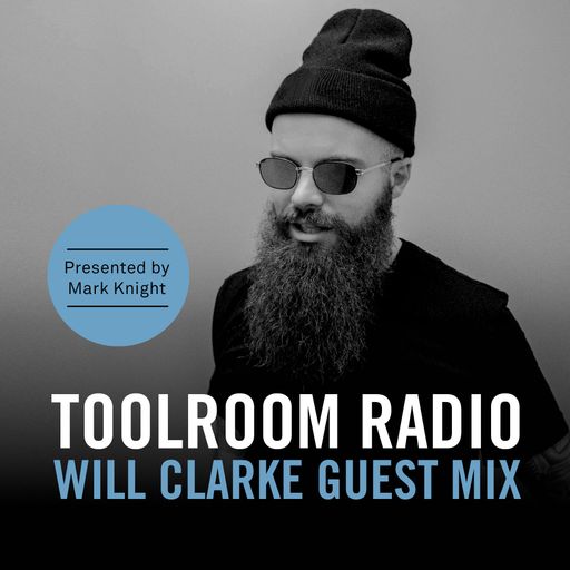 Toolroom Radio EP479 - Will Clarke Guest Mix
