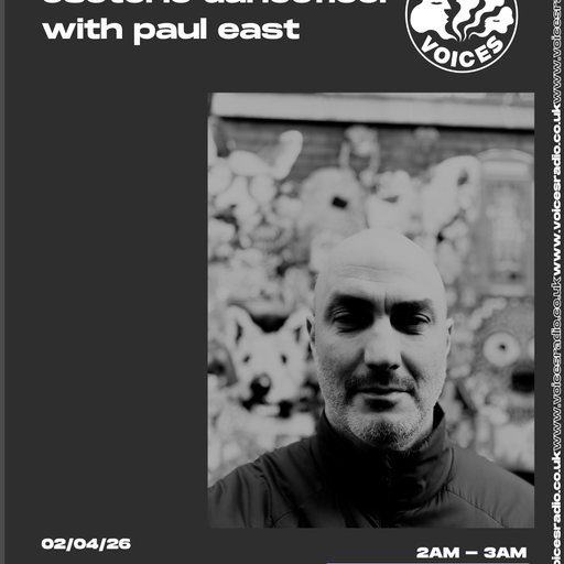 Esoteric DanceFloor w/ Paul East - 02/04/26 - Voices Radio
