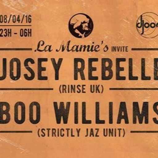 Josey Rebelle @ Djoon for La Mamie's (08/04/16)