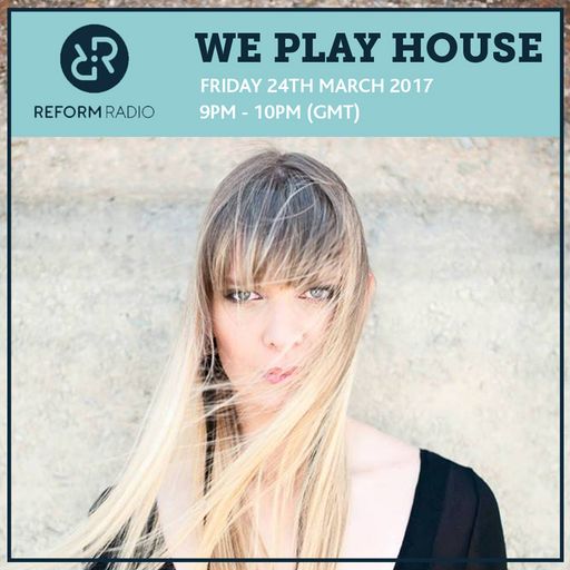 We Play House 24th March 2017